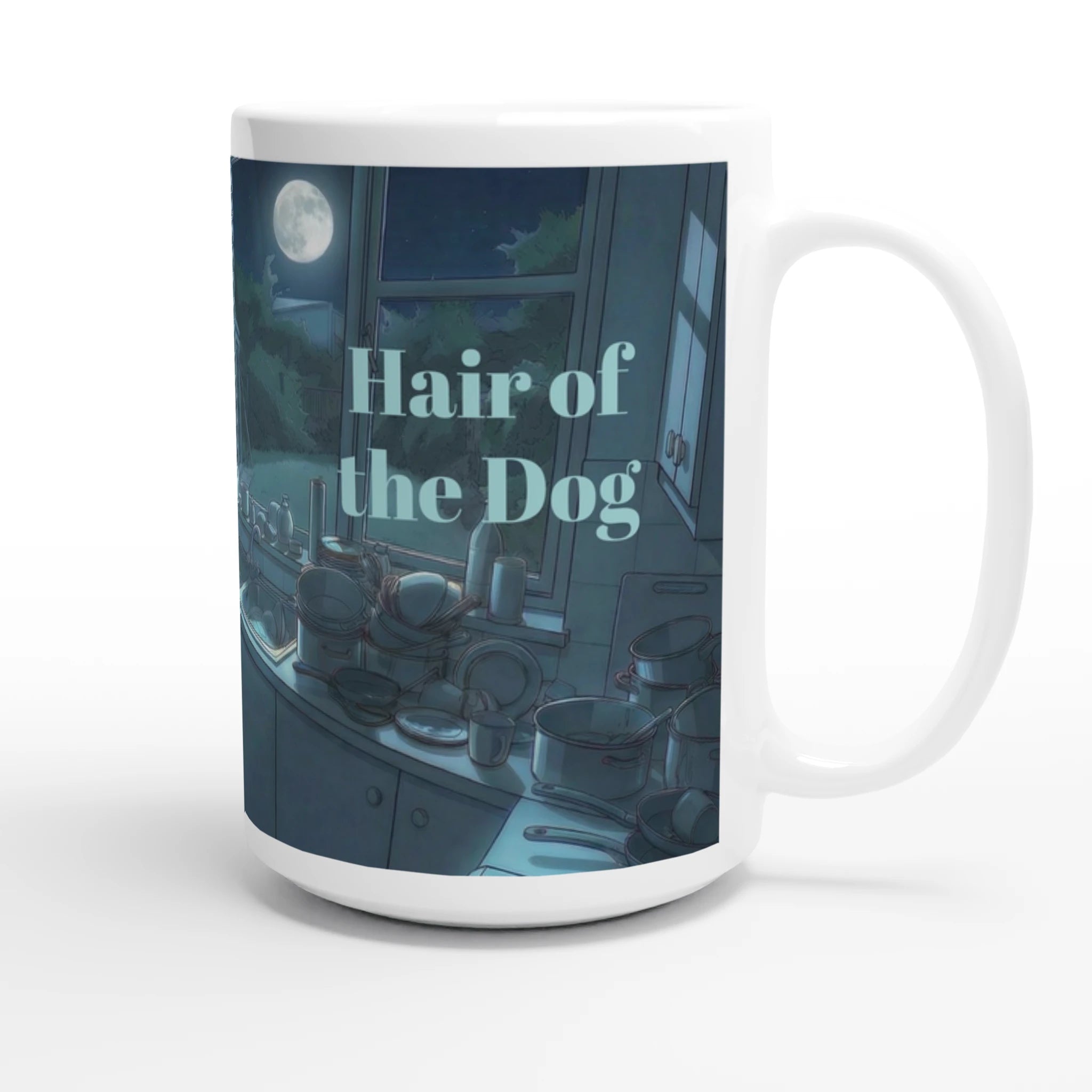 Premium white Ceramic 15 oz - Lunar-tic before Coffee Mug - features the Werewolf's messy kitchen and "Hair of the Dog" text with full moon showing in window - right view