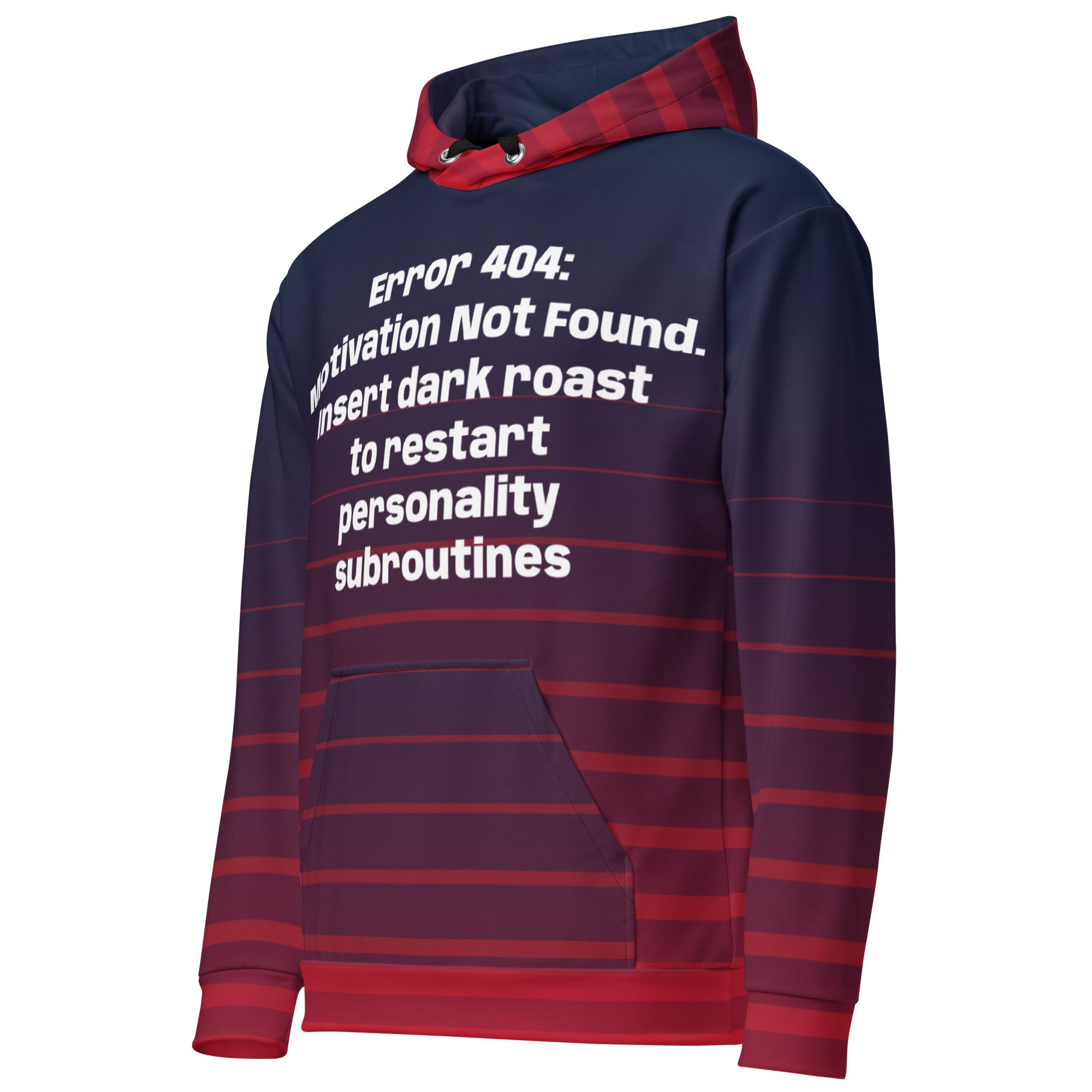 stunning all-over print unisex hoodie features our hilarious Error 404 Cyborg Woman design with vibrant gradient stripes -Text- "Error 404:  Motivation Not Found. Insert dark roast to restart personality subroutines". front left view