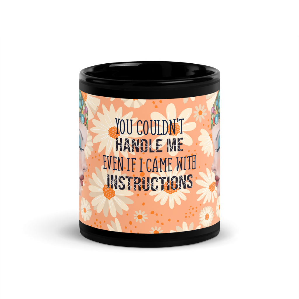 Sassy Art Deco Mug - You Couldn't Handle Me Funny Coffee Mug- black -11-oz-front