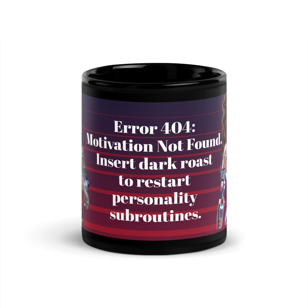 Premium black ceramic mug with Text: "Error 404: Motivation Not Found Coffee Humor -Customizable-11 oz front view