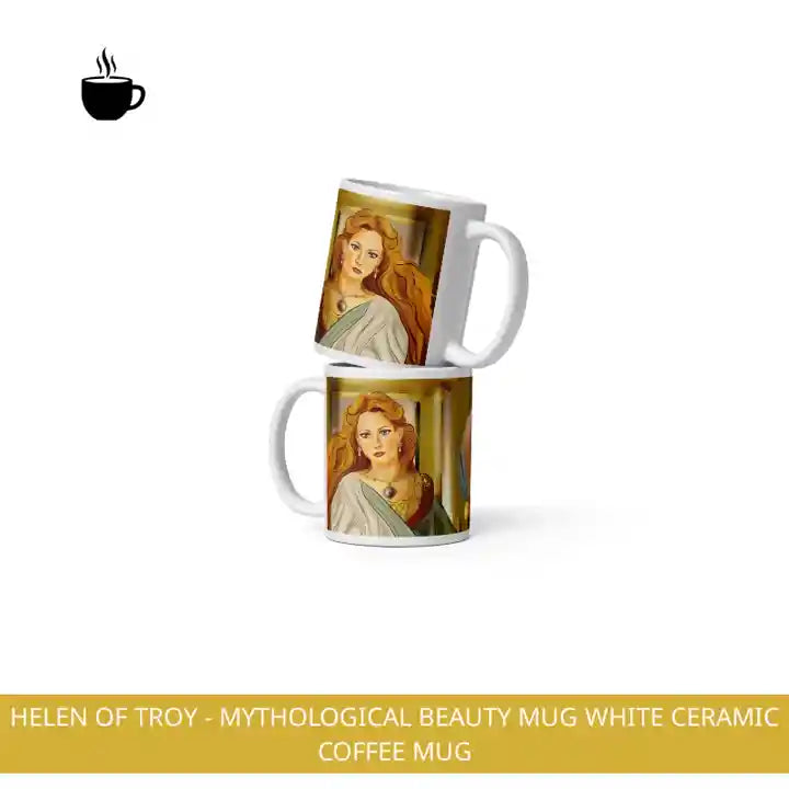 Helen of Troy - Mythological Beauty Mug White Ceramic Coffee Mug by@Outfy