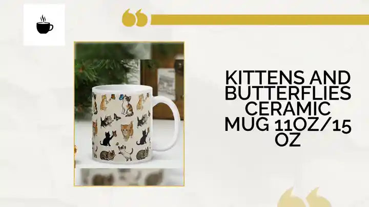 Kittens and Butterflies Ceramic Mug 11oz/15 oz by@Outfy