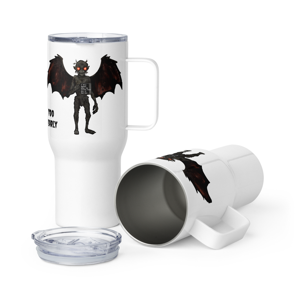  Too Early travel mug front and interior view showing stainless steel interior and Mothman cryptid artwork - 25 oz