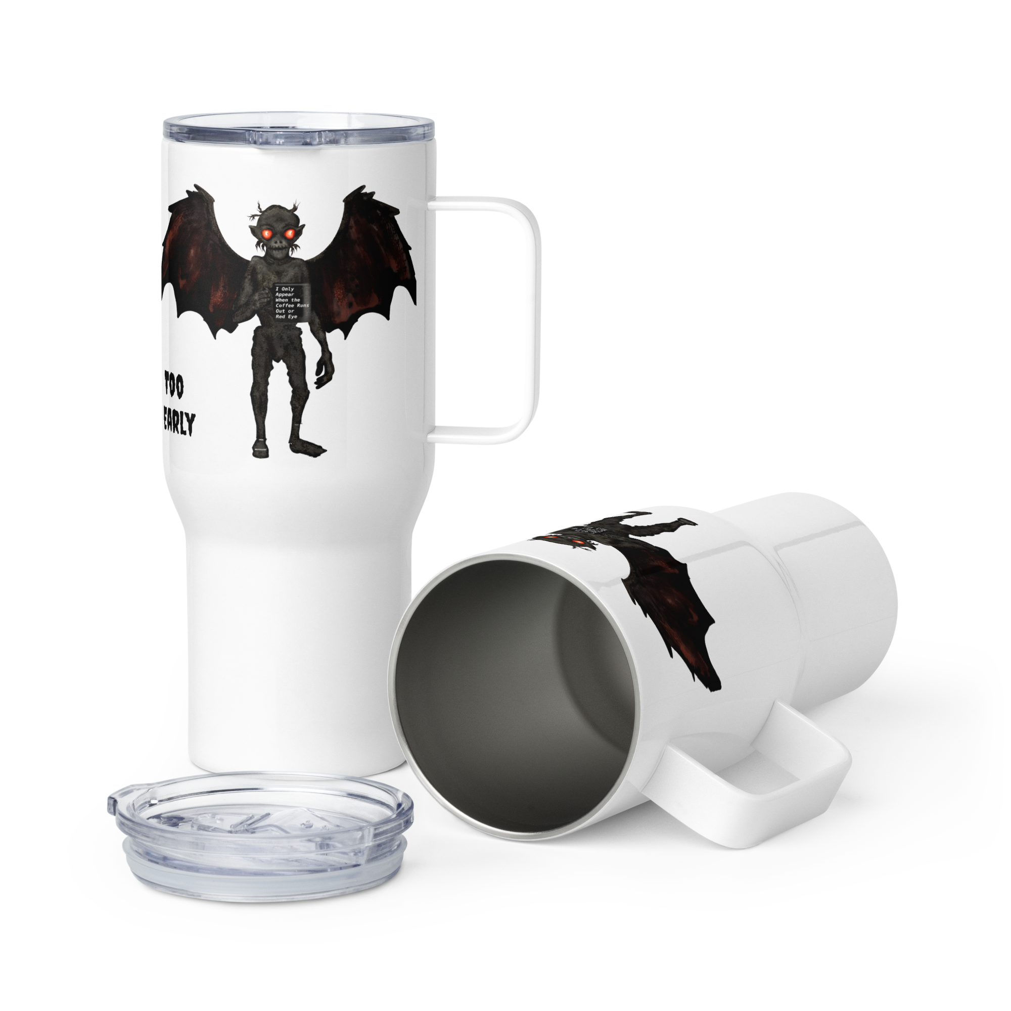  Too Early travel mug front and interior view showing stainless steel interior and Mothman cryptid artwork - 25 oz