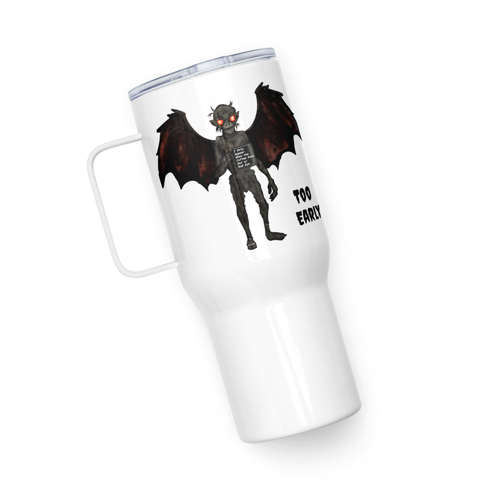 White tumbler with mothman creature graphic and 'Too Early' text on a white background 25 oz