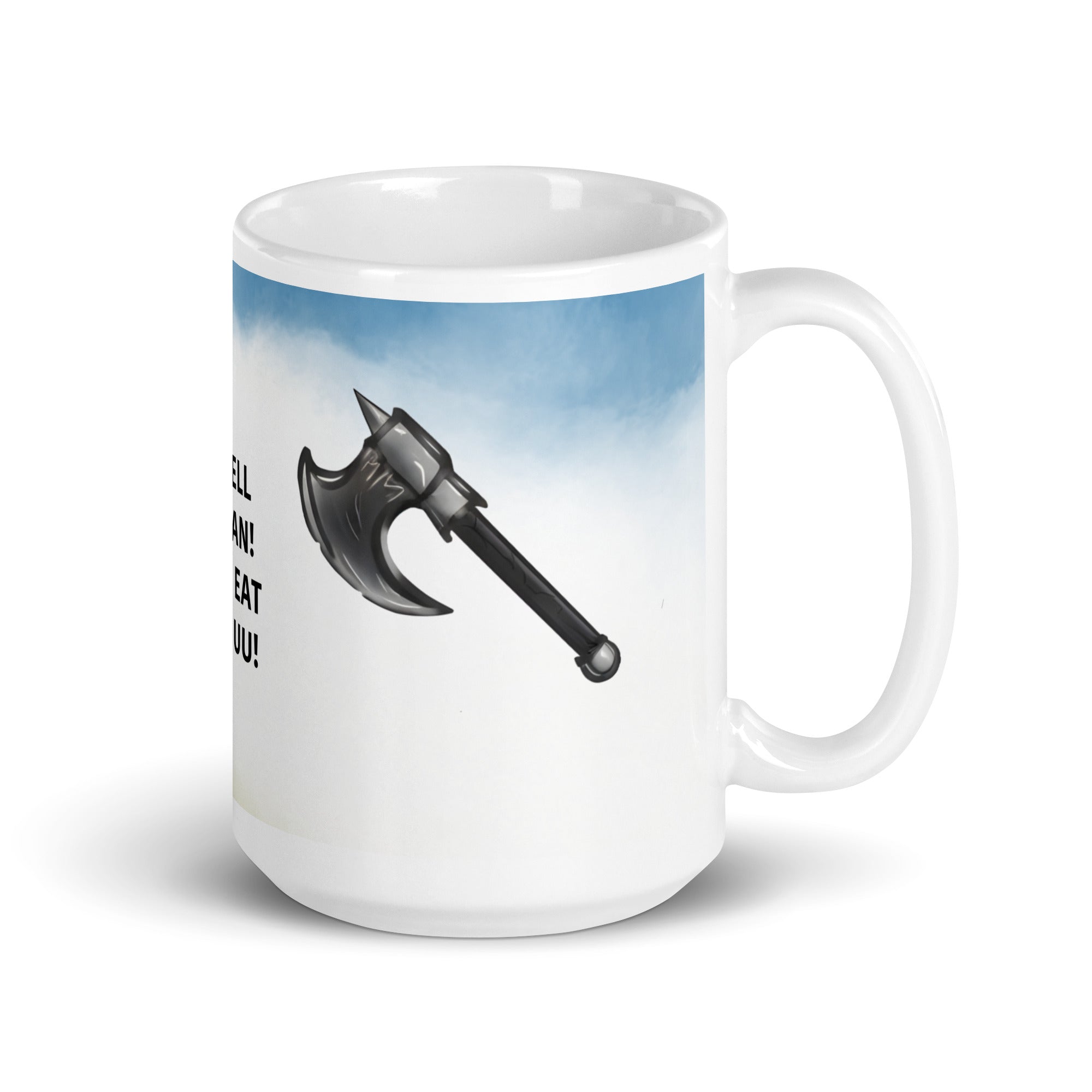 I Smell Human I Will Eat Youuuu Mug - Coffee Ogre Warrior | Brew Crew- Premium ceramic white mug with big axe - 15 oz - right view
