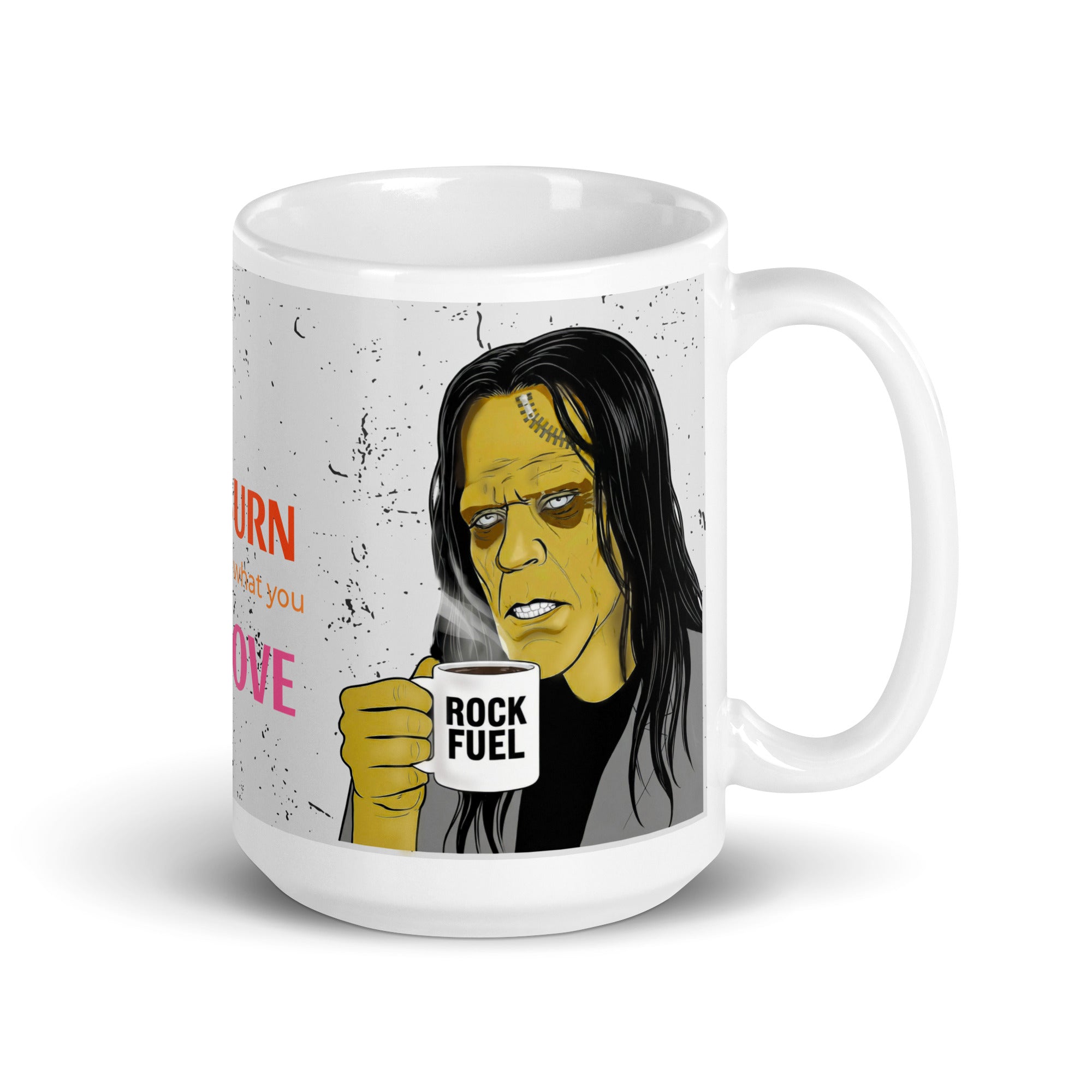 Brew-kenstein Coffee Monster | Burn for What You Love …Premium ceramic mug-Monster with mug "Rock Fuel" written on front- 15 oz right view