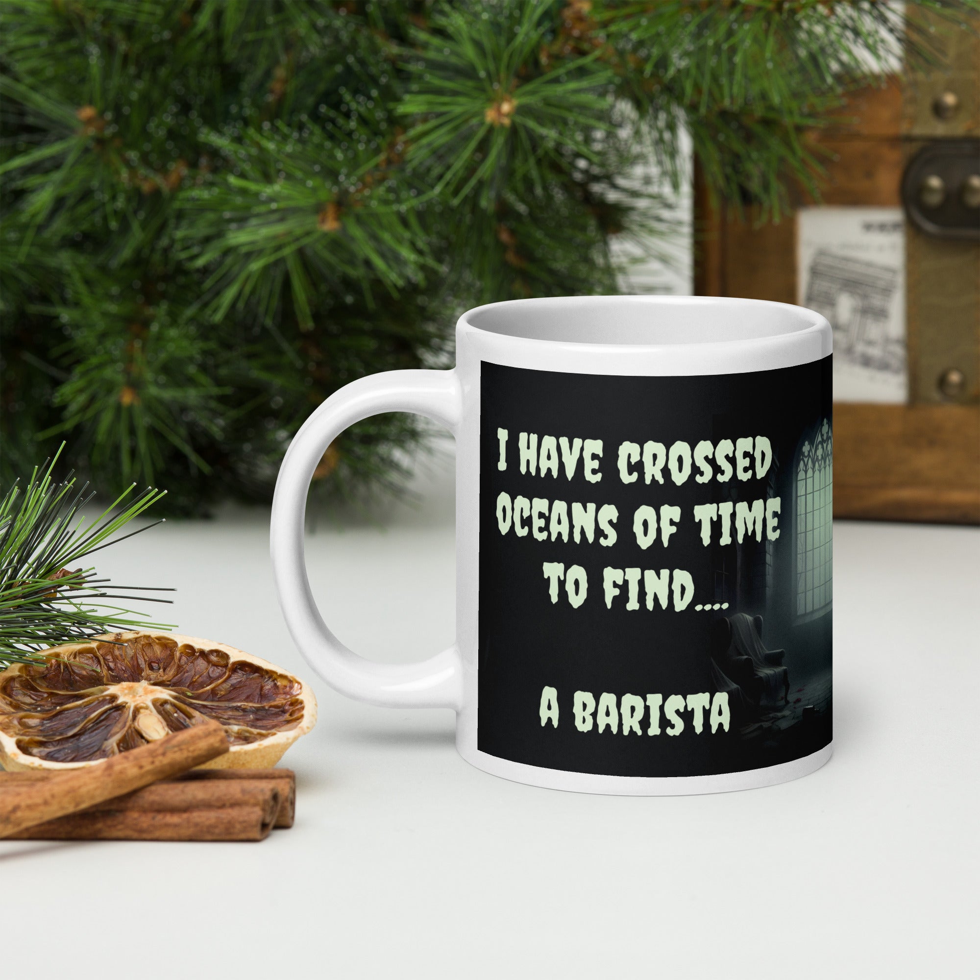 Dracula Coffee Mug - I Have Crossed Oceans of Time to Find a Barista- Premium white ceramic mug  - 20 oz 
 left view-